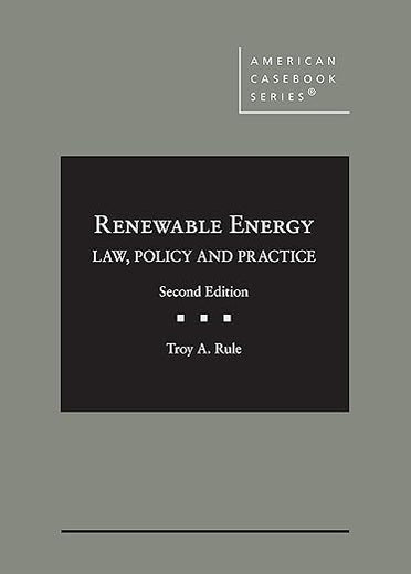 Renewable Energy: Law, Policy and Practice (American Casebook Series)
