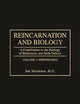 Reincarnation and Biology: A Contribution to the Etiology of Birthmarks and Birth Defects [2 volumes]