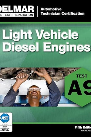 ASE Test Preparation - A9 Light Vehicle Diesel Engines (ASE Test Preparation: Automobile Certification)