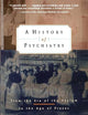 A History of Psychiatry: From the Era of the Asylum to the Age of Prozac