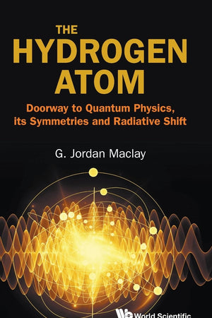 The Hydrogen Atom: Doorway to Quantum Physics, its Symmetries and Radiative Shift