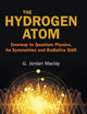The Hydrogen Atom: Doorway to Quantum Physics, its Symmetries and Radiative Shift