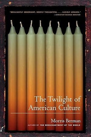 The Twilight of American Culture