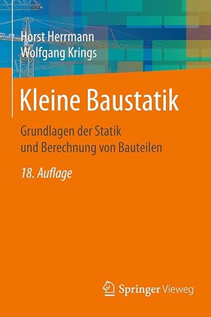 Kleine Baustatik: Grundlagen der Statik und Berechnung von Bauteilen (German Edition)
