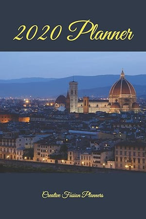 2020 Planner: Florence 2020 Journal Notebook - Planner Diary & Monthly Calendar - Best Diary, Italy 2020, Journal - 8x10" (Creative Fusion Planners)