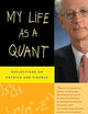 My Life as a Quant: Reflections on Physics and Finance