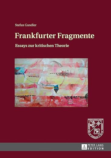 Frankfurter Fragmente: Essays zur kritischen Theorie (German Edition)