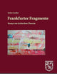 Frankfurter Fragmente: Essays zur kritischen Theorie (German Edition)