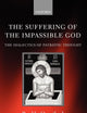 SUFFERING OF IMPASSIBLE GOD OECS:NCS PAPER: The Dialectics of Patristic Thought (Oxford Early Christian Studies)