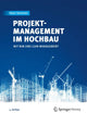 Projektmanagement im Hochbau: mit BIM und Lean Management (German Edition)