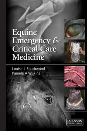 Equine Emergency and Critical Care Medicine