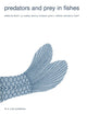 Predators and prey in fishes: Proceedings of the 3rd biennial conference on the ethology and behavioral ecology of fishes, held at Normal, Illinois, ... in Environmental Biology of Fishes, 2)