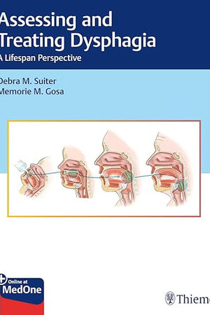 Assessing and Treating Dysphagia: A Lifespan Perspective