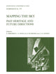 Mapping the Sky: Past Heritage and Future Directions Proceedings of the 133rd Symposium of the International Astronomical Union Held in Paris, France, ... Astronomical Union Symposia, 133)