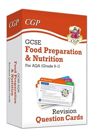 New Grade 9-1 GCSE Food Preparation & Nutrition AQA Revision Question Cards: perfect for catch-up and the 2022 and 2023 exams (CGP GCSE Food 9-1 Revision)