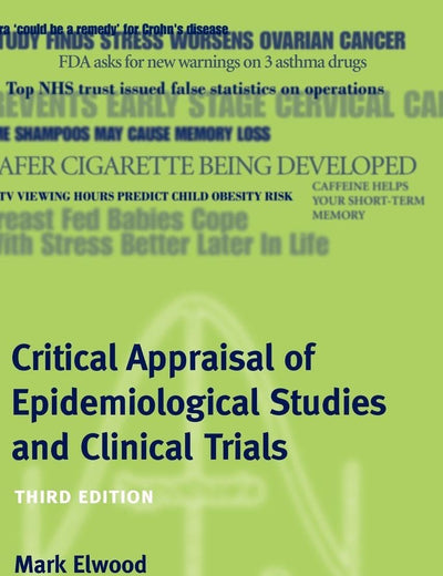 Critical Appraisal of Epidemiological Studies and Clinical Trials