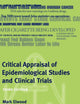 Critical Appraisal of Epidemiological Studies and Clinical Trials