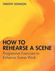 How to Rehearse a Scene