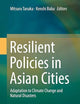 Resilient Policies in Asian Cities: Adaptation to Climate Change and Natural Disasters