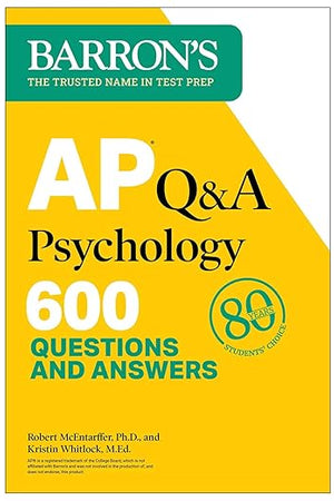AP Q&A Psychology, Second Edition: 600 Questions and Answers (Barron's AP Prep)