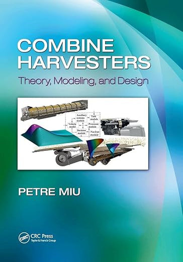 Combine Harvesters: Theory, Modeling, and Design