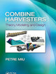 Combine Harvesters: Theory, Modeling, and Design