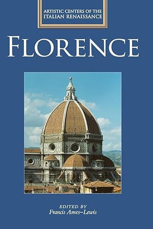 Florence (Artistic Centers of the Italian Renaissance)