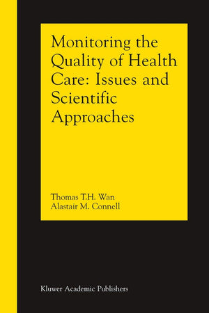 Monitoring the Quality of Health Care: Issues and Scientific Approaches