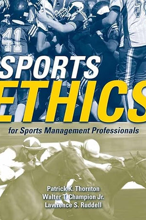 Sports Ethics for Sports Management Professionals