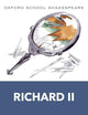 Richard II: Oxford School Shakespeare (Oxford School Shakespeare Series)