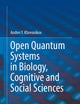 Open Quantum Systems in Biology, Cognitive and Social Sciences