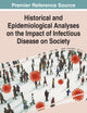 Historical and Epidemiological Analyses on the Impact of Infectious Disease on Society (Advances in Medical Diagnosis, Treatment, and Care (Amdtc) Book Series)