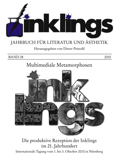 inklings – Jahrbuch für Literatur und Ästhetik: Multimediale Metamorphosen – Die produktive Rezeption der Inklings im 21. Jahrhundert. Internationale ... 3. Oktober 2010 in Nürnberg (German Edition)