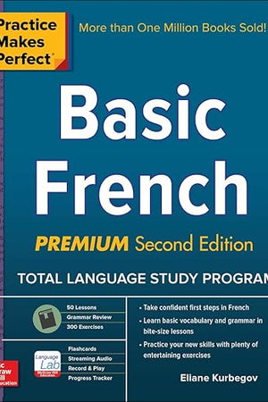 Practice Makes Perfect: Basic French, Premium Second Edition