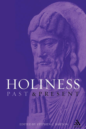 Holiness: Past and Present (New Century Theology)