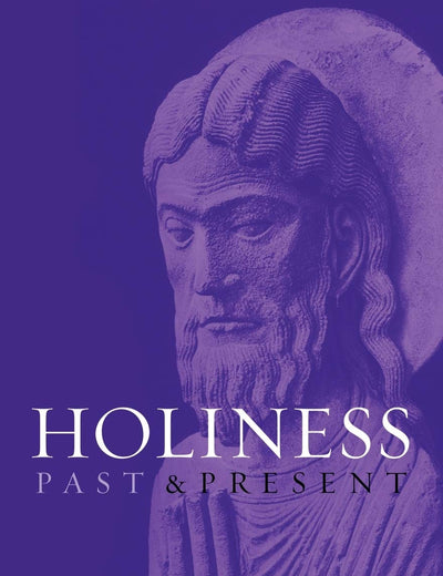 Holiness: Past and Present (New Century Theology)