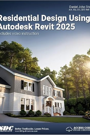 Residential Design Using Autodesk Revit 2025