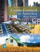 Crime Control in America: What Works? (What's New in Criminal Justice)