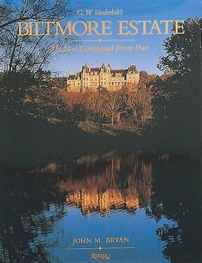 Biltmore Estate: The Most Distinguished Private Place