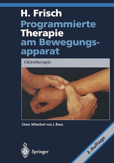 Programmierte Therapie am Bewegungsapparat: Chirotherapie (German Edition)