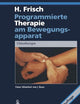 Programmierte Therapie am Bewegungsapparat: Chirotherapie (German Edition)