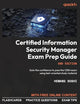 Certified Information Security Manager Exam Prep Guide: Gain the confidence to pass the CISM exam using test-oriented study material