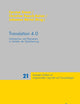 Translation 4.0: Dolmetschen und Übersetzen im Zeitalter der Digitalisierung (Leipziger Studien zur angewandten Linguistik und Translatologie) (German Edition)
