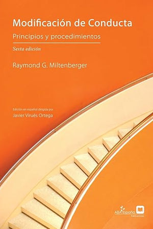 Modificación de Conducta: Principios y Procedimientos, sexta edición (Spanish Edition)