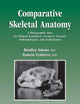 Comparative Skeletal Anatomy: A Photographic Atlas for Medical Examiners, Coroners, Forensic Anthropologists, and Archaeologists