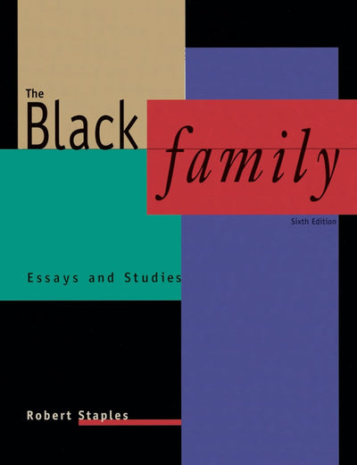 The Black Family: Essays and Studies