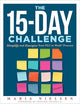 The 15-Day Challenge: Simplify and Energize Your PLC at Work® Process (Teacher tips for “how to put it all together” to become an effective professional learning community)