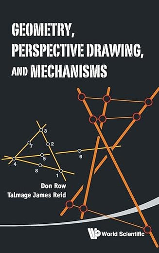 GEOMETRY, PERSPECTIVE DRAWING, AND MECHANISMS