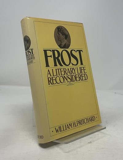 Frost: A Literary Life Reconsidered