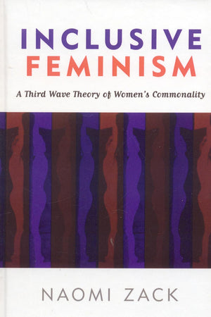 Inclusive Feminism: A Third Wave Theory of Women's Commonality